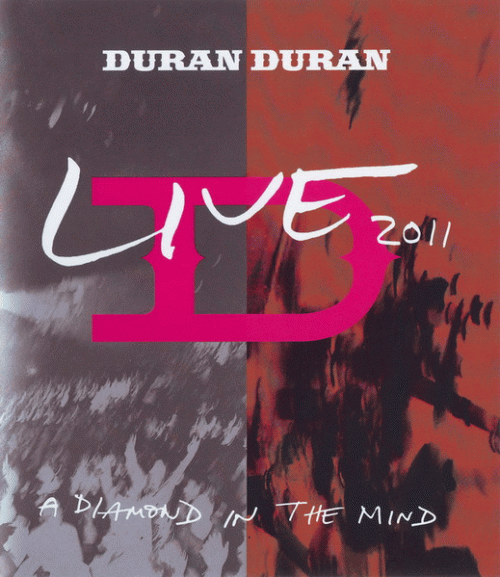 Duran Duran : Live 2011 - A Diamond in the Mind